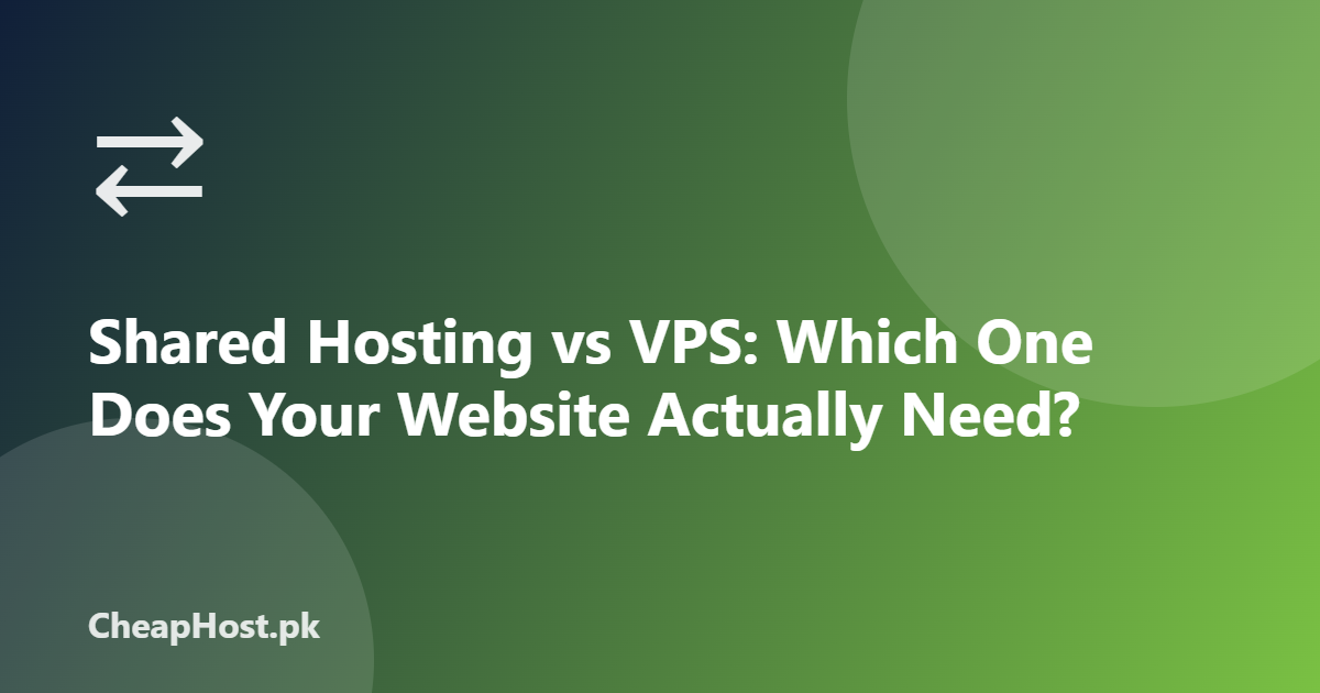 Shared Hosting vs VPS: Which One Does Your Website Actually Need?